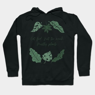 Eat food not too much mostly plants Hoodie